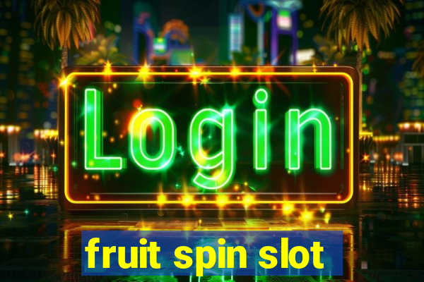 fruit spin slot