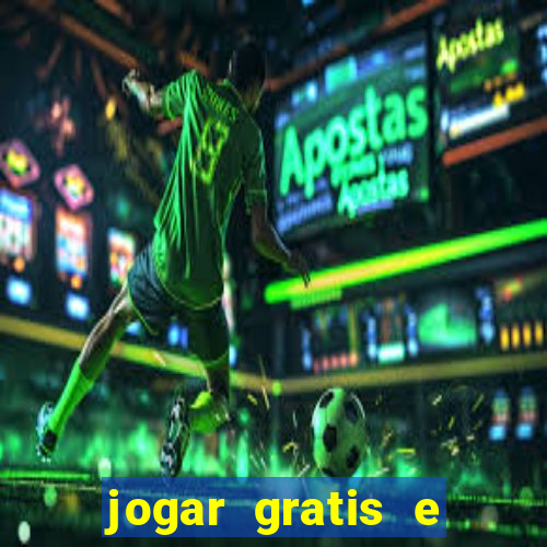 jogar gratis e ganhar dinheiro