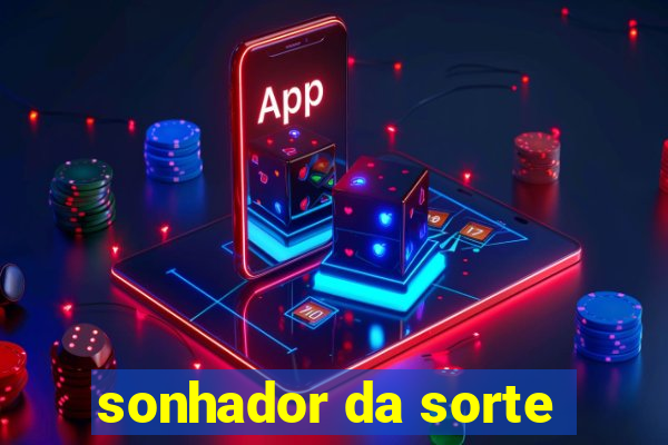 sonhador da sorte