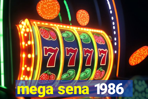 mega sena 1986