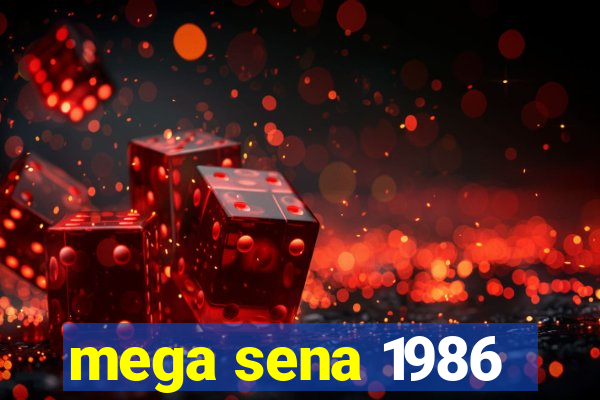 mega sena 1986