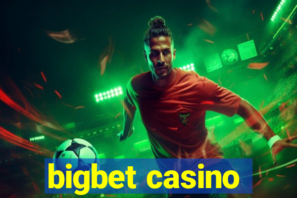 bigbet casino