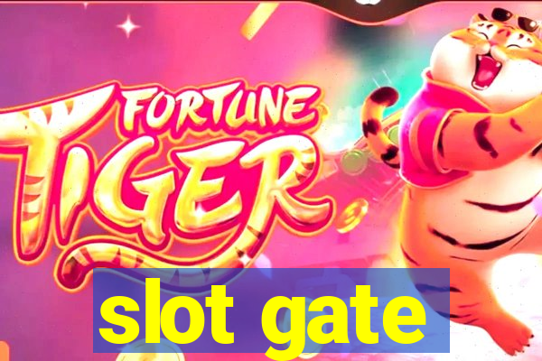 slot gate