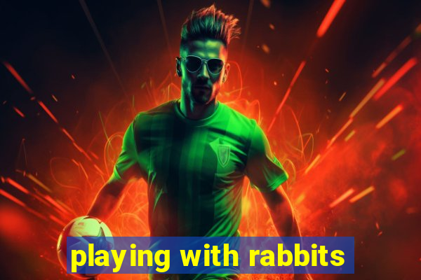 playing with rabbits