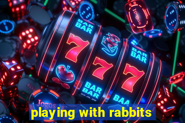 playing with rabbits