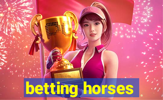 betting horses