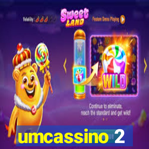 umcassino 2