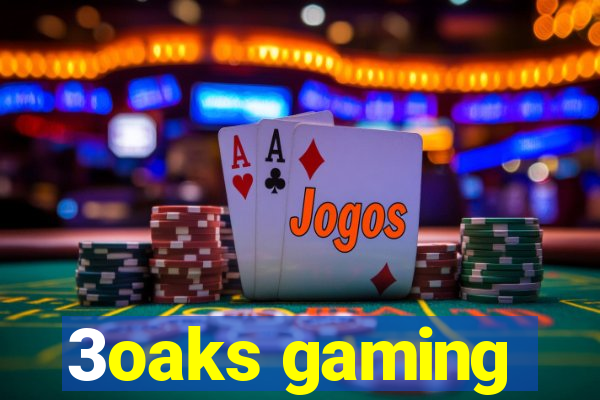 3oaks gaming