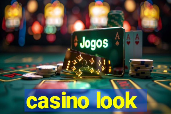 casino look