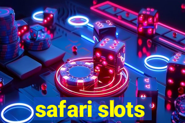 safari slots