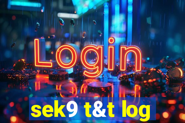 sek9 t&t log