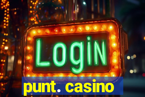 punt. casino