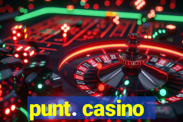 punt. casino