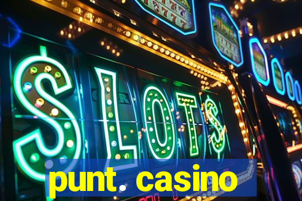 punt. casino