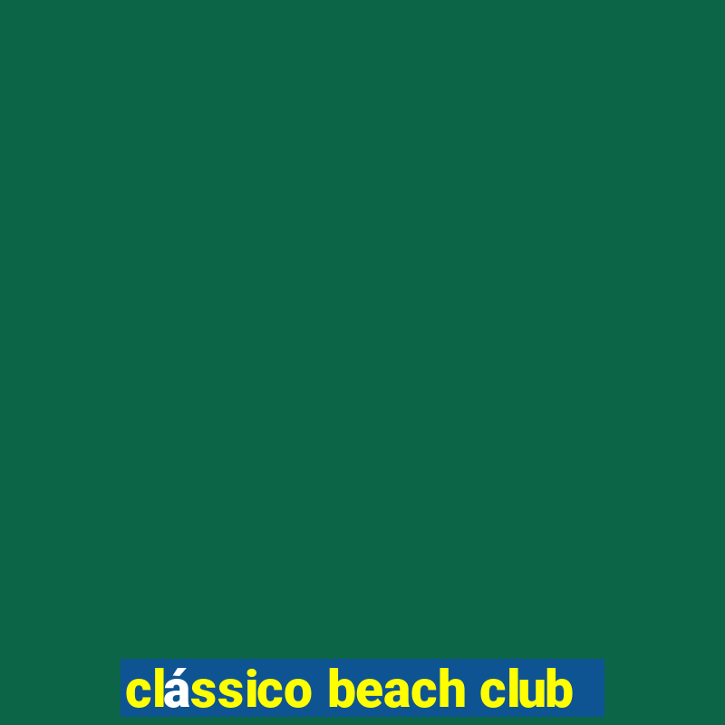 clássico beach club