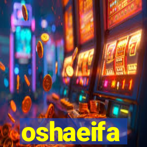 oshaeifa