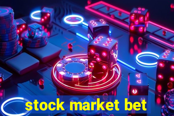 stock market bet