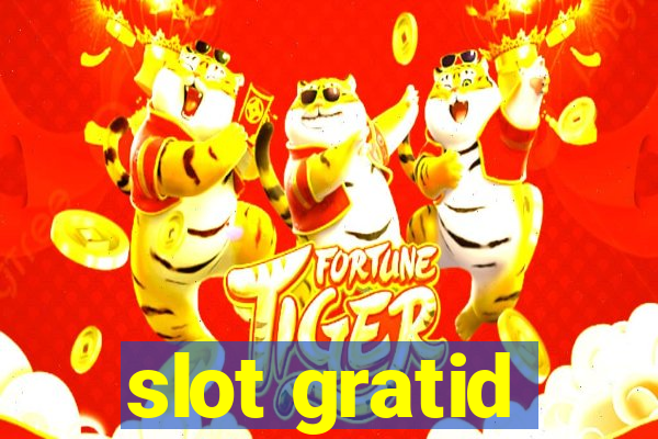 slot gratid