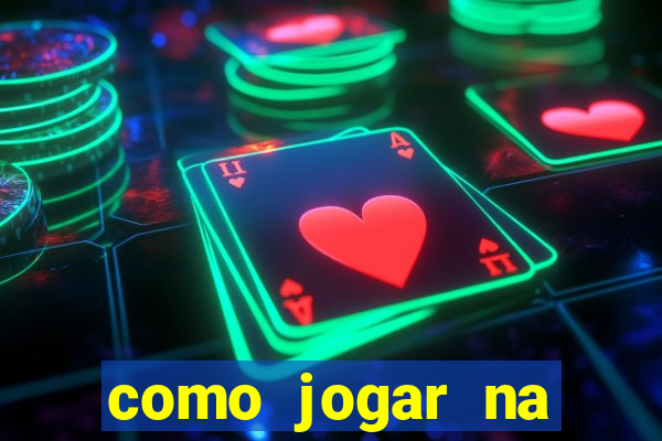 como jogar na esporte da sorte