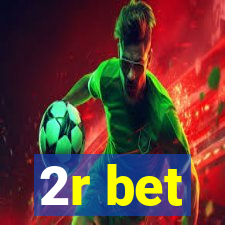 2r bet