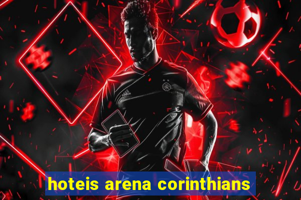 hoteis arena corinthians