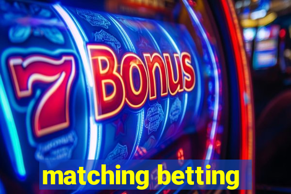 matching betting