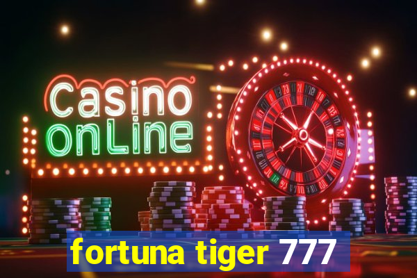 fortuna tiger 777