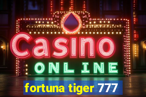 fortuna tiger 777