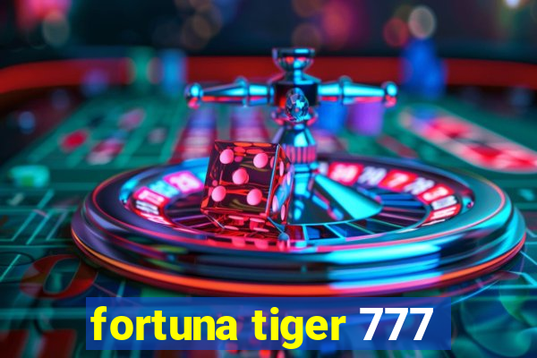 fortuna tiger 777