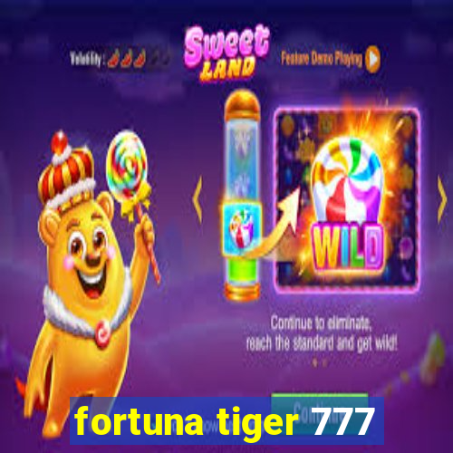 fortuna tiger 777