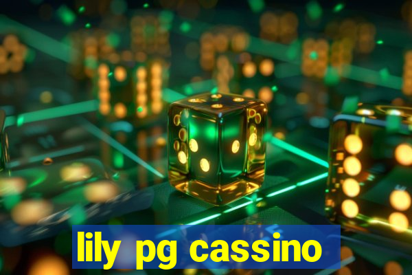 lily pg cassino