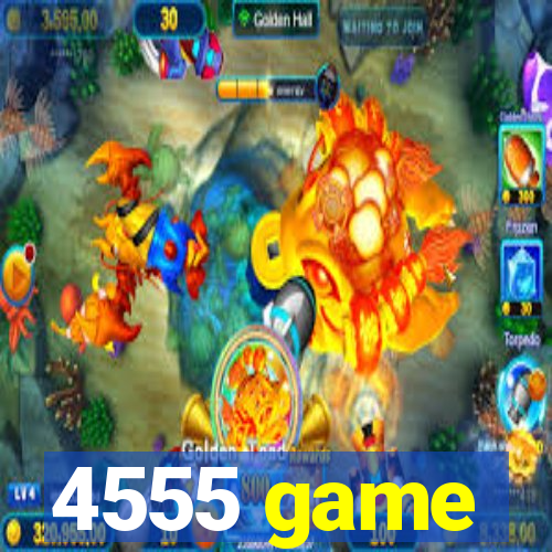 4555 game