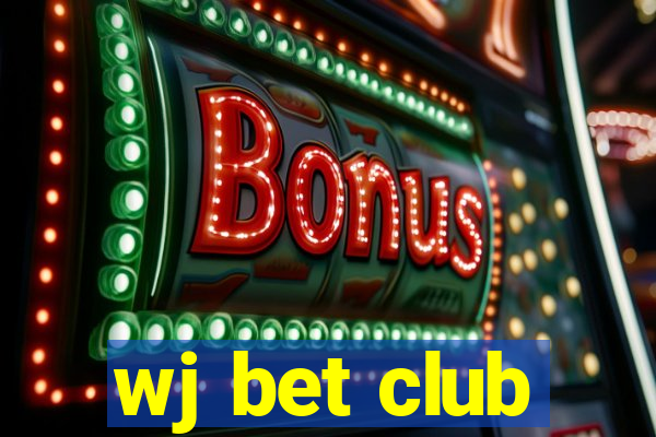 wj bet club