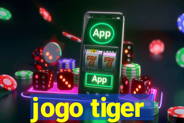 jogo tiger