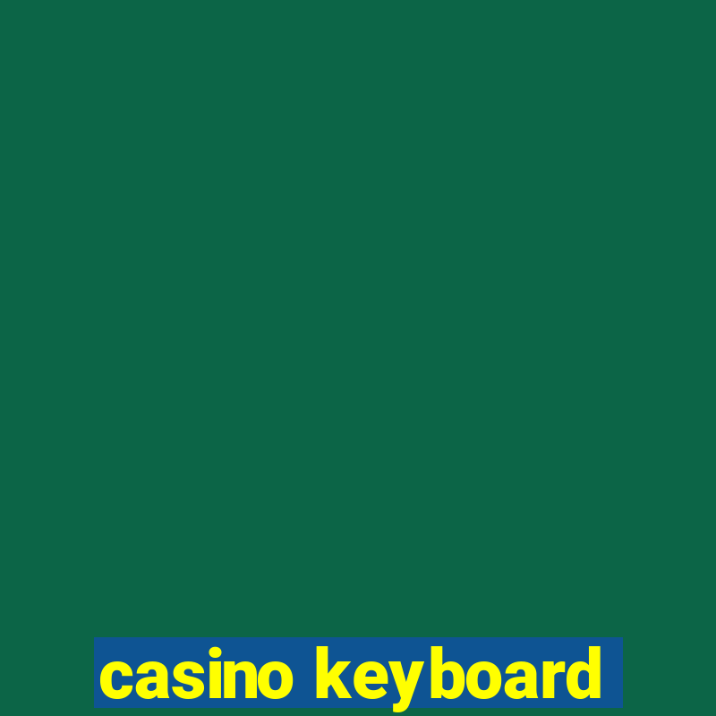 casino keyboard