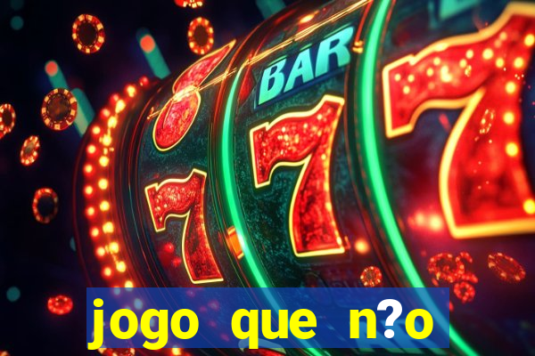 jogo que n?o precisa depositar para sacar