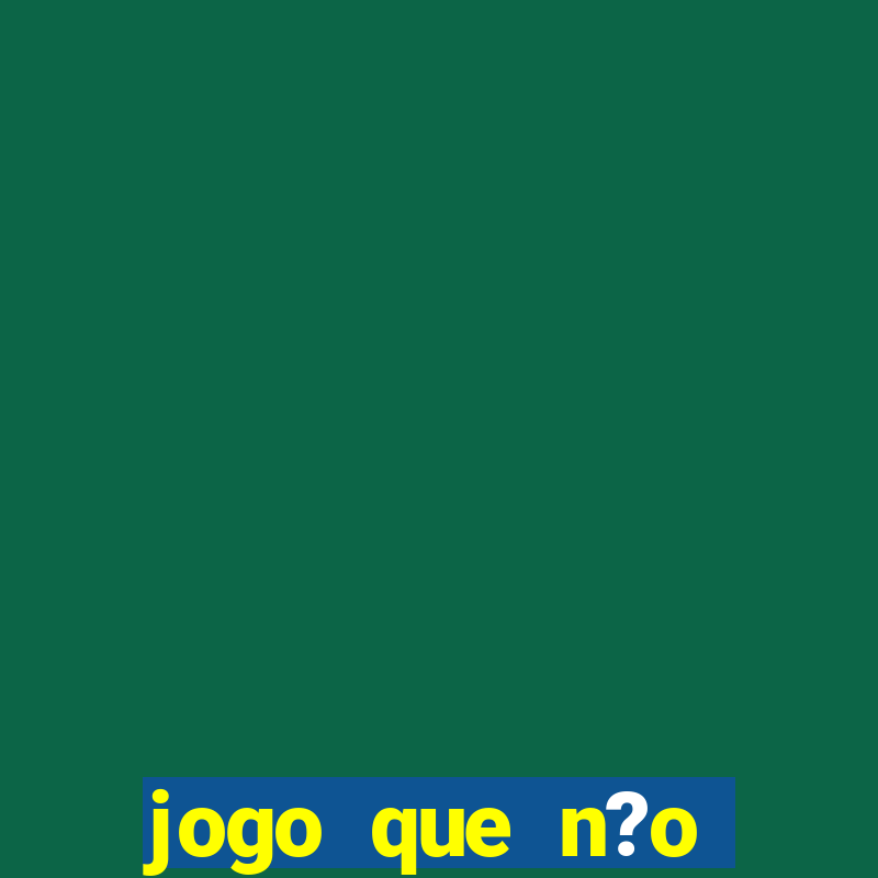 jogo que n?o precisa depositar para sacar