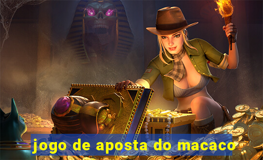 jogo de aposta do macaco