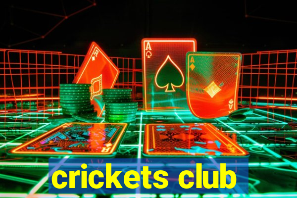 crickets club