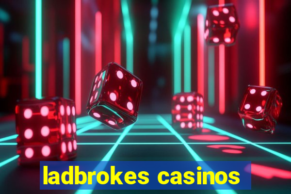 ladbrokes casinos