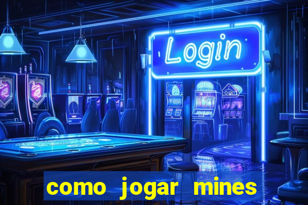 como jogar mines na blaze