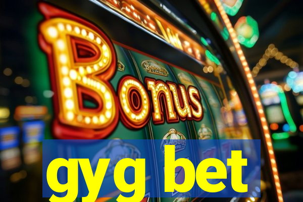 gyg bet