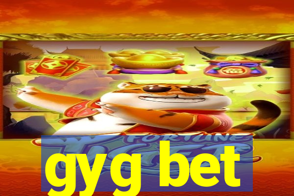 gyg bet