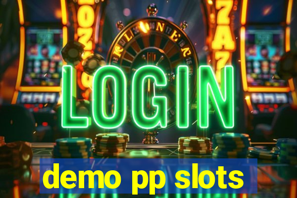 demo pp slots