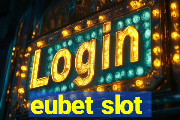 eubet slot