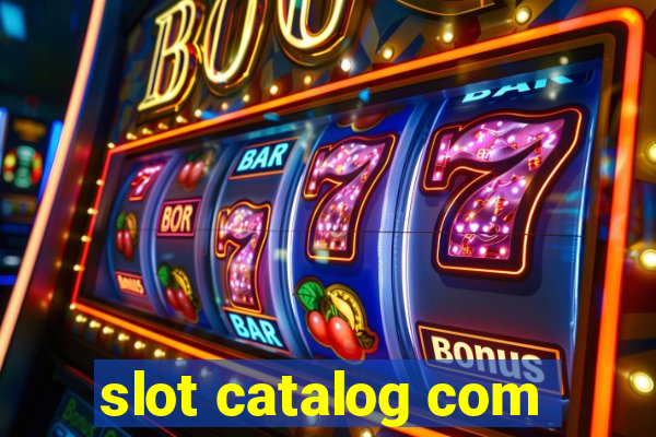 slot catalog com