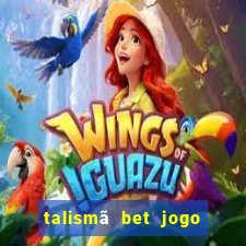 talismã bet jogo do bicho