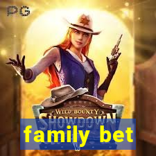 family bet