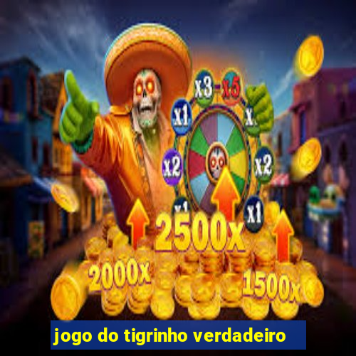 jogo do tigrinho verdadeiro