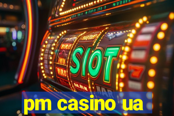 pm casino ua